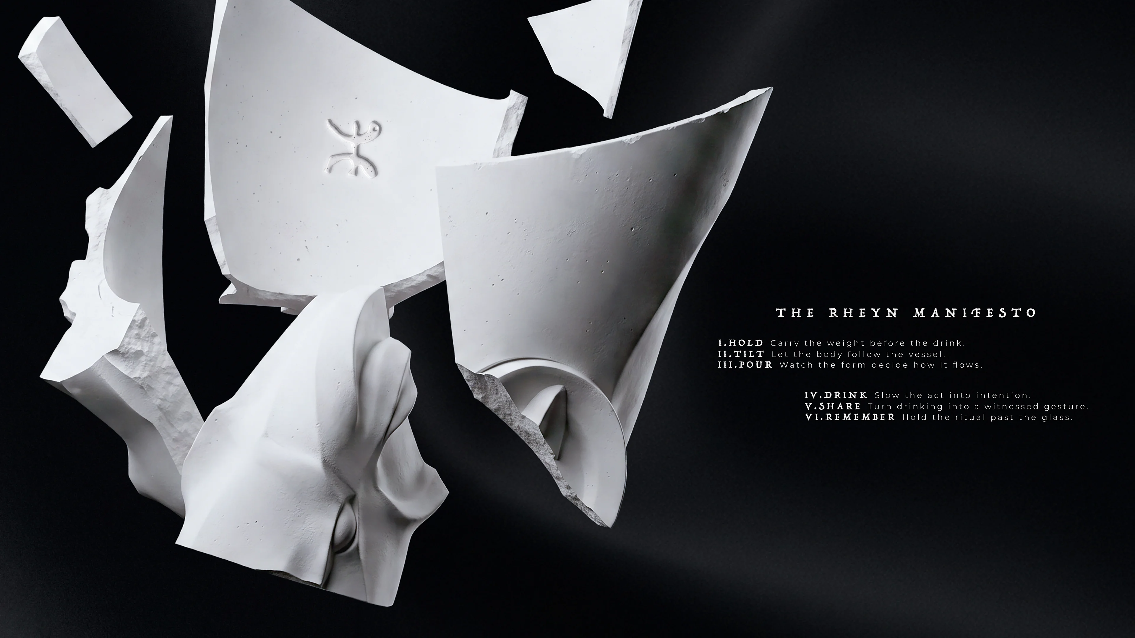 RHEYN brand manifesto: Hold, Tilt, Pour, Drink, Share and Remember, six gestures that make drinking a deliberate ritual.
